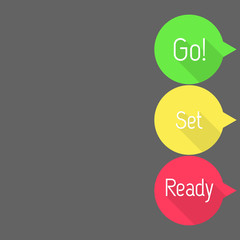 Ready - Set - Go! Countdown. Talk bubbles with Ready, Set and Go! in three colors. Flat style vector illustration.