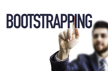 Business man pointing the text: Bootstrapping