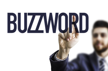 Business man pointing the text: Buzzword