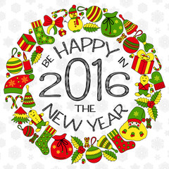New Years greeting card with text be happy in New Year 2016 and wreath with many winter doodles. Santa, toys, cookies, snowmen, fir, candies, socks, gifts, bows, snowflakes, hollies, mittens.