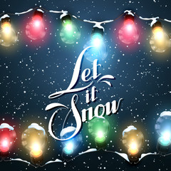 Obraz na płótnie Canvas Let It Snow. Christmas Lights. Vector Holiday Illustration
