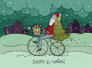 Cute hipster Santa Claus on bicycle delivering gifts and christmas tree. Doodle cartoon holiday poster with text - Daddy is coming. Hand drawn vector postcard for christmas and new year eve design.