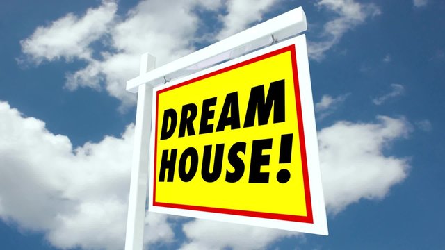 Find Your Dream House words on an animated real estate home for sale sign advertising the perfect, ideal or best choice or option for your family to relocate and move into
