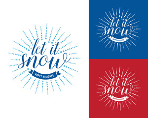 Let it snow vintage Christmas and New Year card, t-shirt design. Hipster, T-shirt, badge design. Vector illustration.