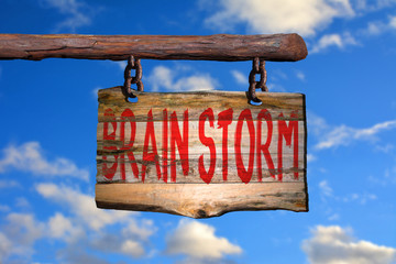 Brainstorm motivational phrase sign
