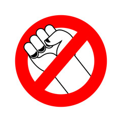 Stop violence. Ban fight. Forbidden fist. Red label.