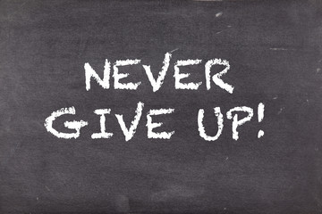 Never give up, business motivational slogan
