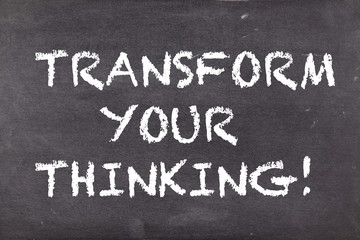 Transform your thinking, business motivational slogan