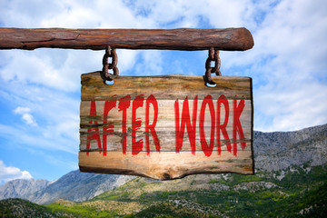 After work motivational phrase sign