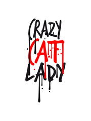 Fototapeta premium graffiti text color crazy cat lady drops crazy funny cat creepy love kittens