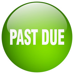 past due green round gel isolated push button