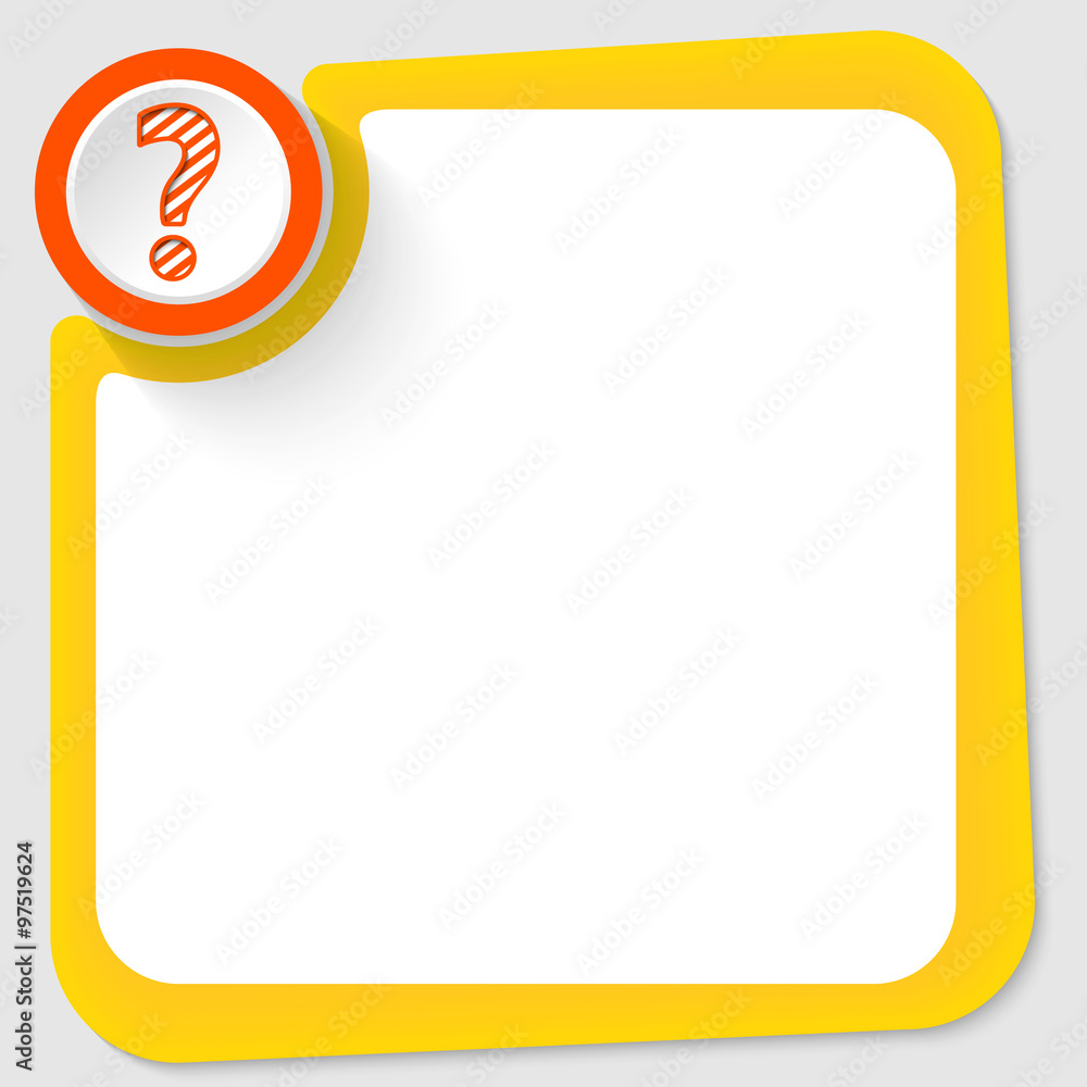 Poster red circle and question mark and yellow frame for your text