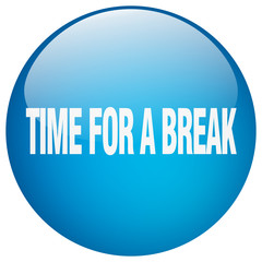 time for a break blue round gel isolated push button