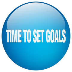 time to set goals blue round gel isolated push button