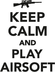 Keep calm and play airsoft