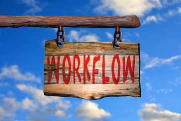 Workflow motivational phrase sign