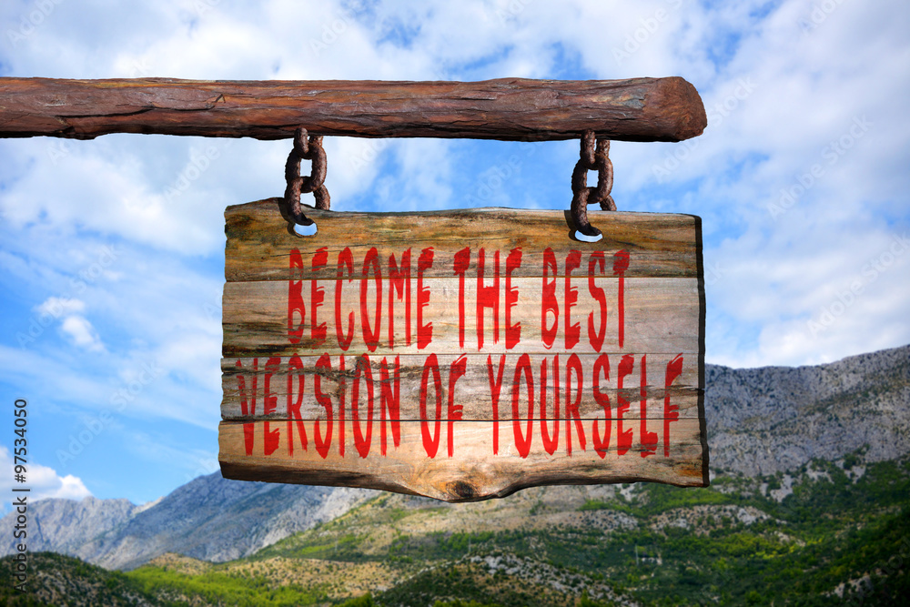 Wall mural become the best version of yourself motivational phrase sign