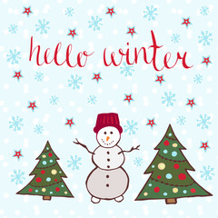 Hello winter card. Dancing snowman with new year trees. Vector illustration.