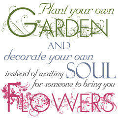 Plant Your Own Garden Quote
