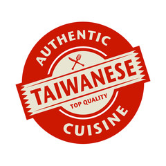 Abstract stamp with the text Authentic Taiwanese Cuisine