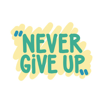 Never give up. Vector motivation square doodle poster