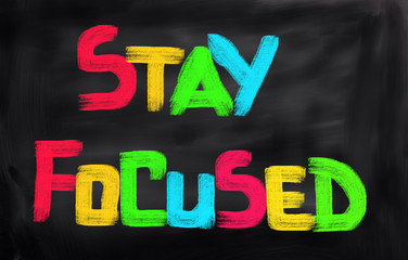 Stay Focused Concept