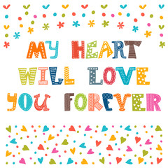 My heart will love you forever. Cute postcard