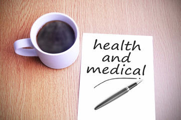 Coffee on the table with note writing health and medical