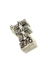 Frohes Neues Jahr 2016 - caracteres d'imprimerie en plomb