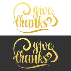 Give thanks phrase. Calligraphy Gift handmade. Lettering for printing