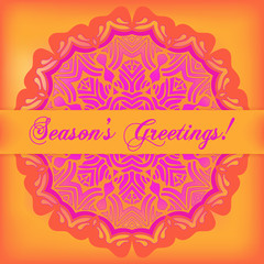 Season's Greetings card. Doily mandala background