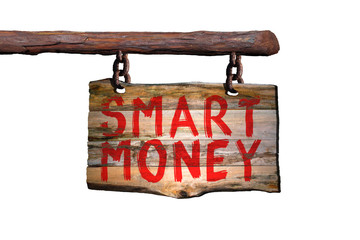 Smart money motivational phrase sign