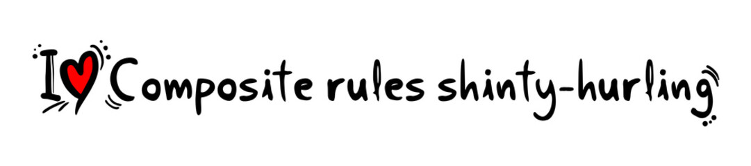 Composite rules shinty hurling love