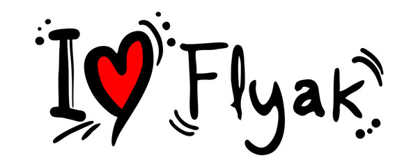 Flyak love