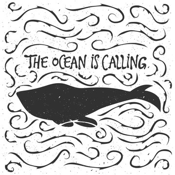 Vector hand drawn style typography poster with whale and waves. The ocean is calling - quote. Inspiration illustration