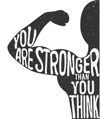 You are stronger than you think. Lettering vintage typographic poster. Motivational and inspirational vector illustration, man silhouette and quote. fitness club and bodybuilding advertising template.
