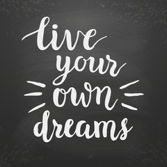 Fototapeta na wymiar 'Live your own dreams' poster