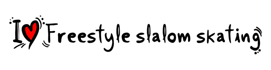 Freestyle slalom skating love