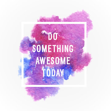 Motivation poster "Do smoething awesome today"