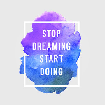 Motivation poster "Stop dreaming"