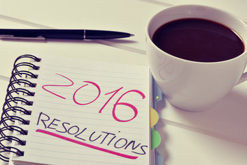 coffee and notepad with the text 2016 resolutions