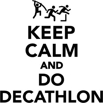 Keep calm and do decathlon