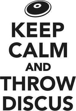 Keep calm and throw discus