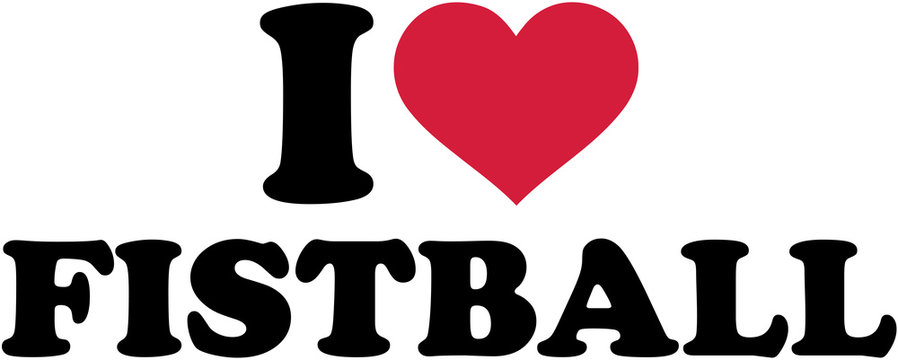 I love fistball