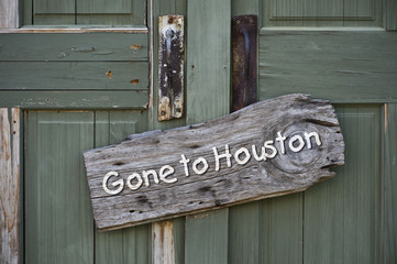 Gone to Houston.