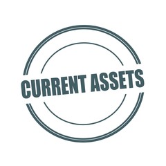CURRENT ASSETS Grey stamp text on circle on white background
