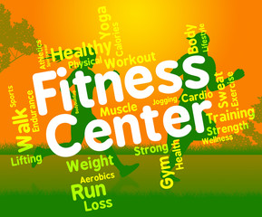 Fitness Center Represents Working Out And Exercising