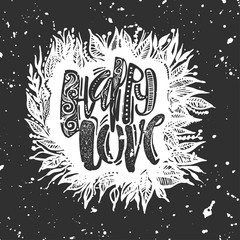 Love concept inspirational hand lettering motivation poster.