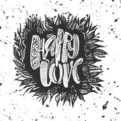 Love concept inspirational hand lettering motivation poster.