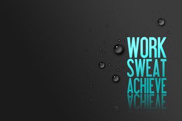 Work - Sweat - Achieve - Workout and Fitness Motivation Quote - Creative Typography Modern Banner Concept - Drops - red yellow